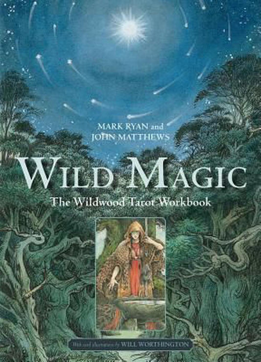 Wild Magic - The Wildwood Tarot Book